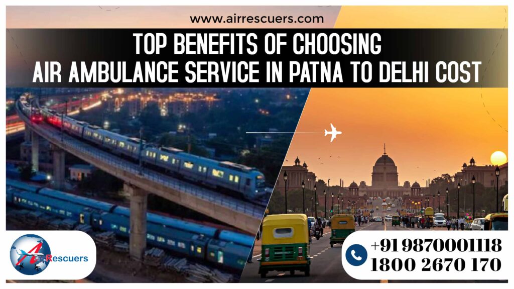 Air Ambulance Service Patna to Delhi Cost