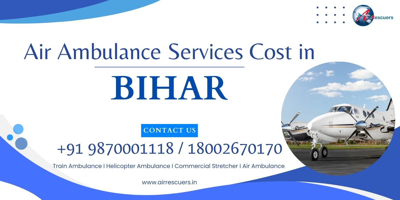 Air Ambulance Services Cost in Cities of Bihar