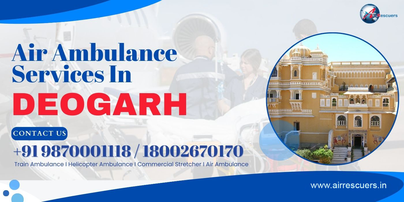 Air Ambulance Services in Deogarh