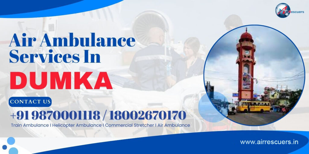 Air Ambulance Services in Dumka