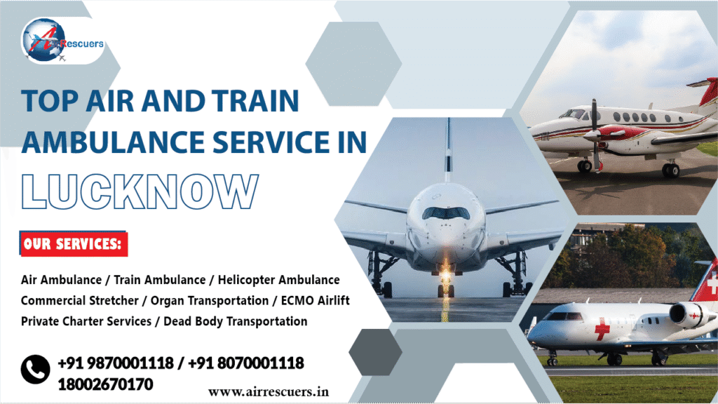 Top air and train ambulance service ain alucknow - Air Rescuers