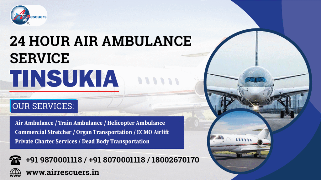 24 Hour Air Ambulance Service Tinsukia