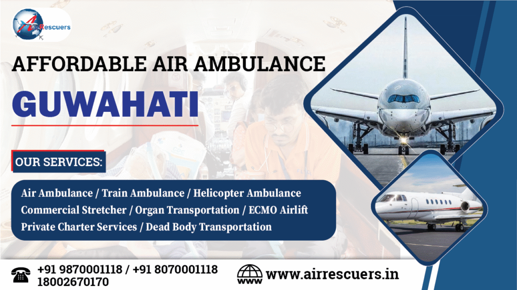 Affordable Air Ambulance Guwahati - Air Rescuers