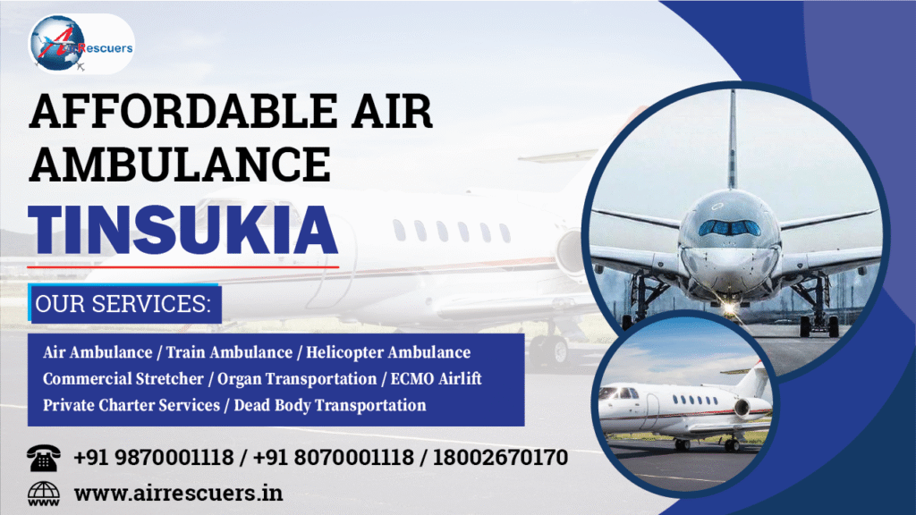 Affordable Air Ambulance Tinsukia - Air Rescuers