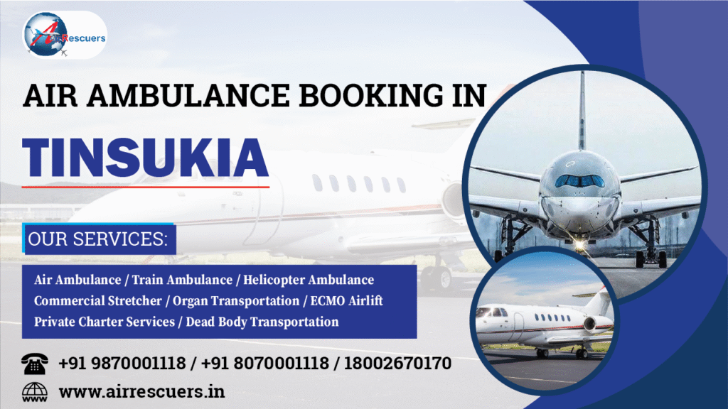Air Ambulance Booking in Tinsukia - Air Rescuers