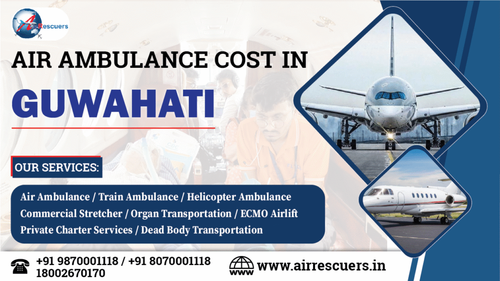 Air Ambulance Cost in Guwahati - Air Rescuers