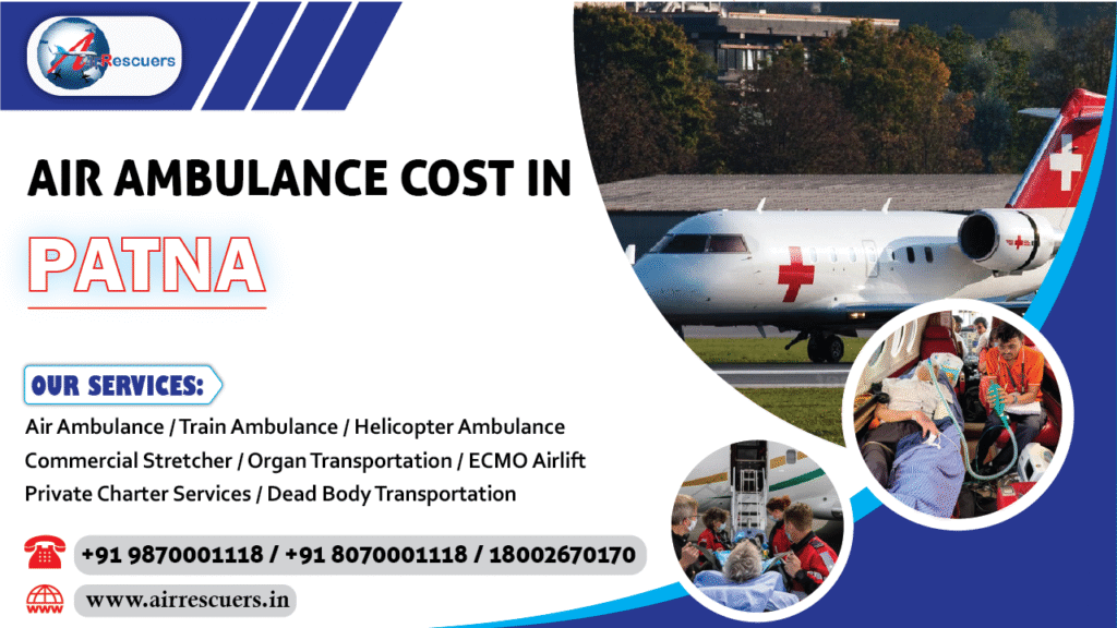 Air Ambulance Cost in Patna - Air Rescuers