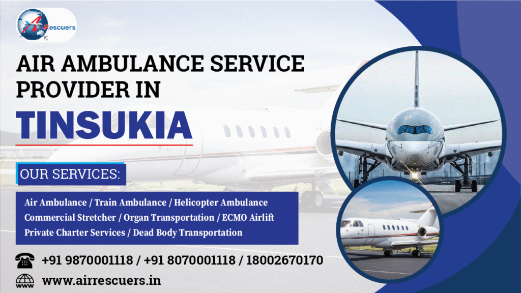 Air Ambulance Service Provider in Tinsukia