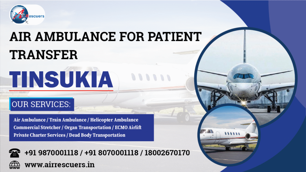 Air Ambulance for Patient Transfer Tinsukia - Air Rescuers