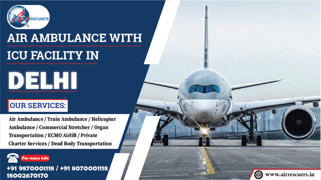 Air Ambulance with ICU Facility in Delhi