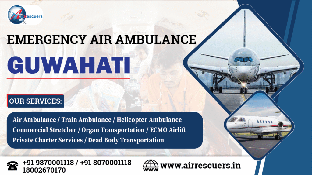 Emergency Air Ambulance Guwahati - Air Rescuers