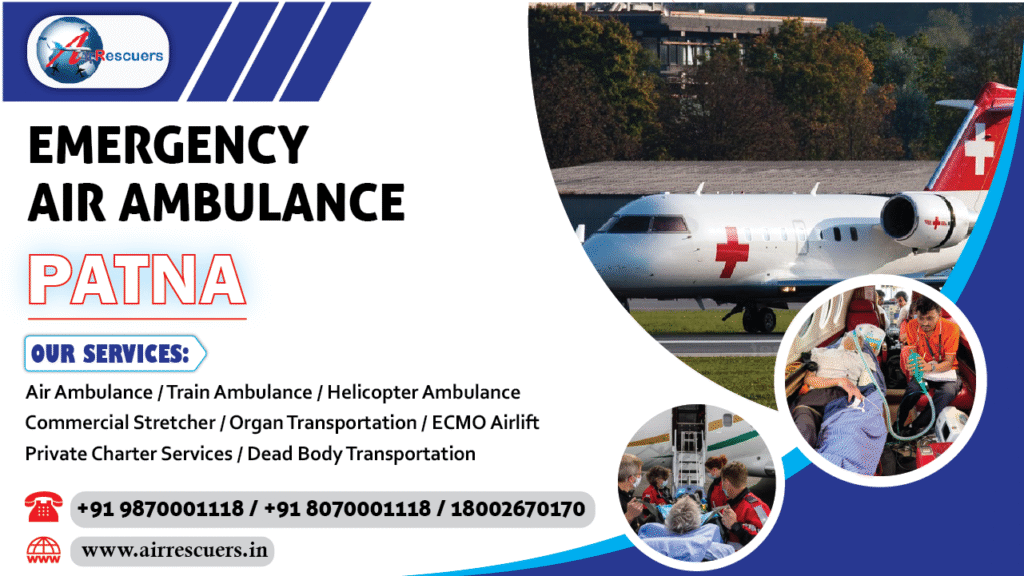 Emergency Air Ambulance Patna - Air Rescuers