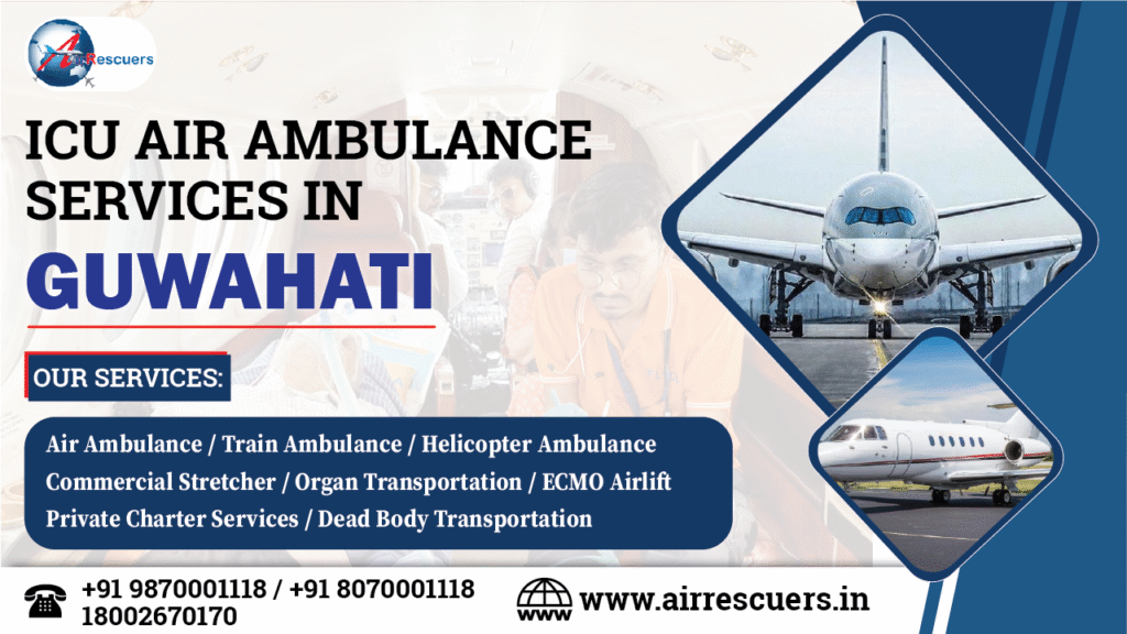 ICU Air Ambulance Services in Guwahati - Air Rescuers