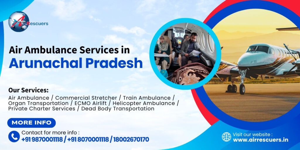 Air Ambulance Services in Arunachal Pradesh