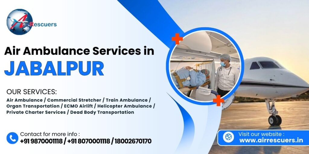 Air Ambulance Services in Jabalpur