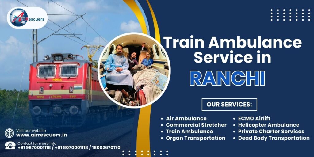 Train Ambulance Service in Ranchi - Air Rescuers World Wide Pvt Ltd