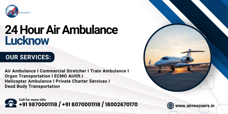 24 Hour Air Ambulance Lucknow