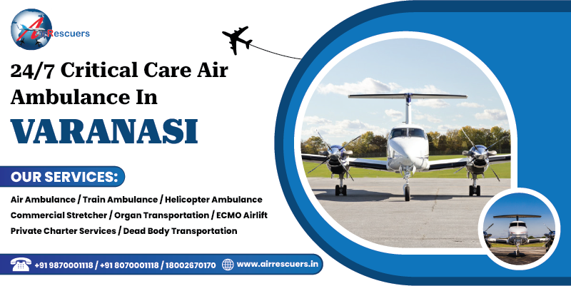 24/7 Critical Care Air Ambulance in Varanasi