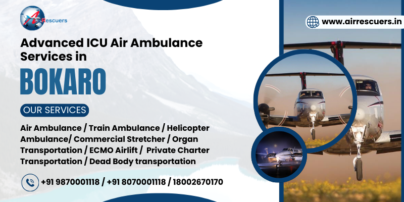 Advanced ICU Air Ambulance Service in Bokaro