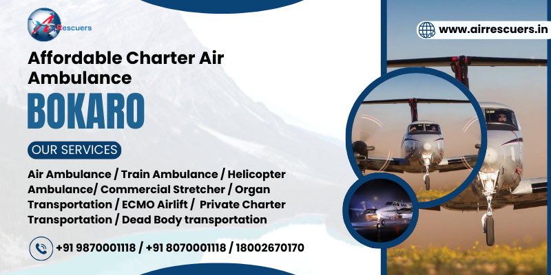 Affordable Charter Air Ambulance Bokaro