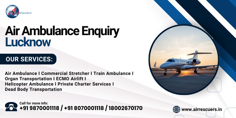 Air Ambulance Enquiry Lucknow