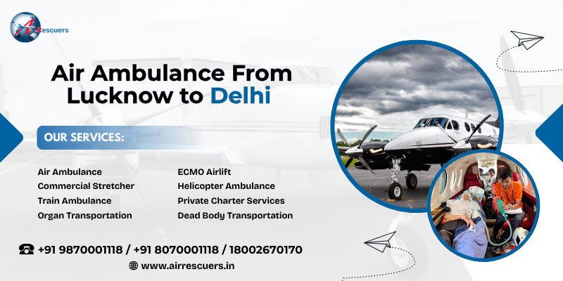 Air Ambulance from Lucknow to Delhi