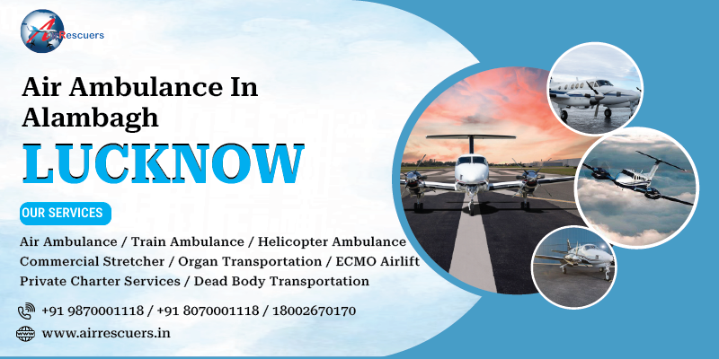 Air Ambulance in Alambagh Lucknow