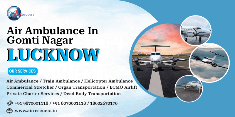 Air Ambulance in Gomti Nagar Lucknow