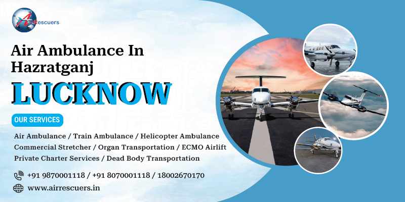 Air Ambulance in Hazratganj Lucknow