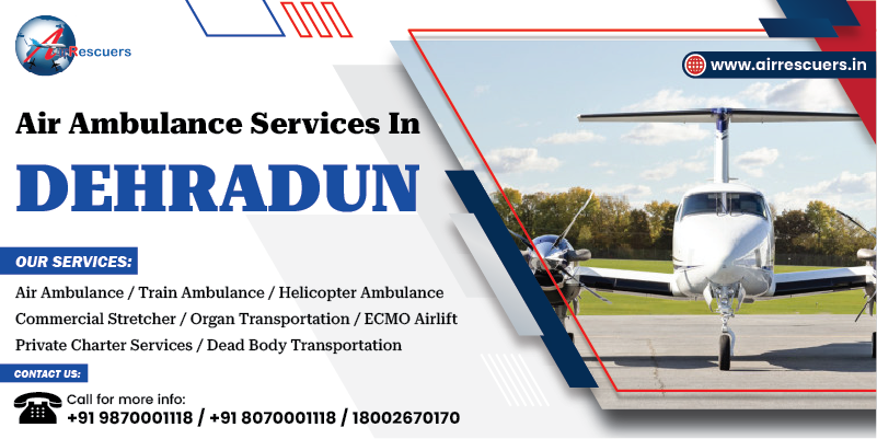 Air Ambulance Services in Dehradun