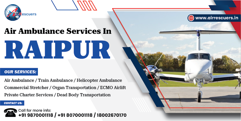 Air Ambulance Services in Raipur