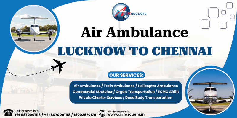 Air Ambulance Lucknow to Chennai