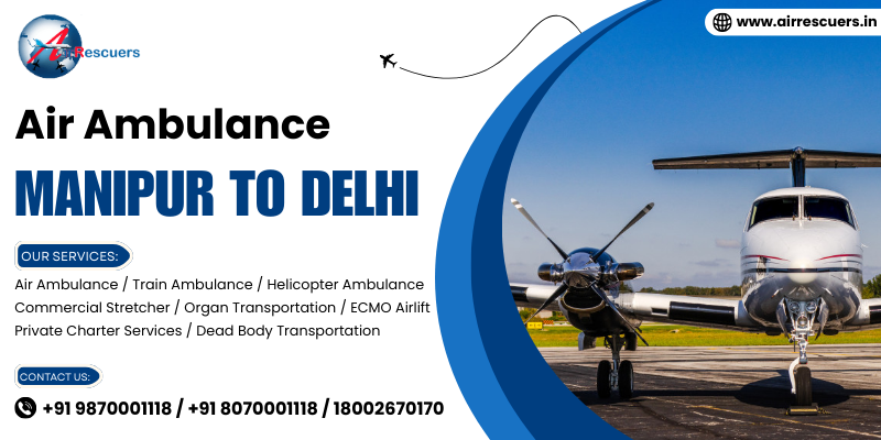 Air Ambulance Manipur to Delhi