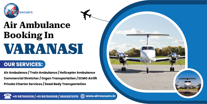 Air Ambulance Booking in Varanasi