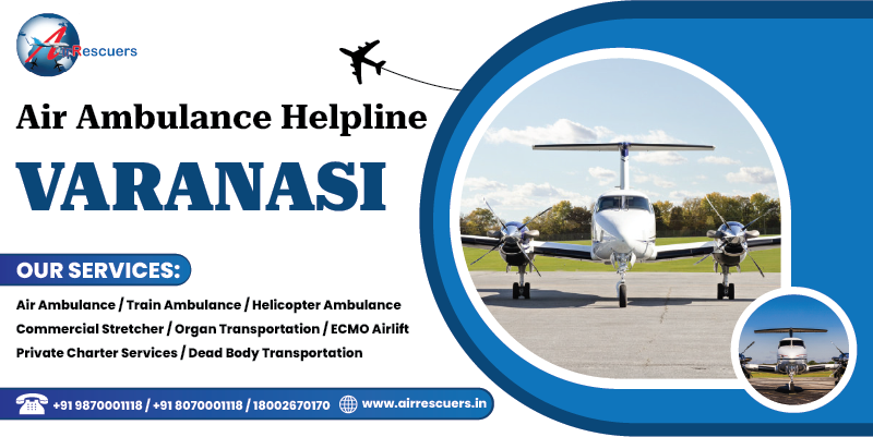Air Ambulance Helpline Varanasi