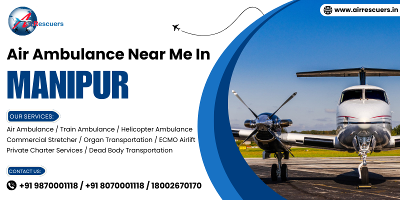 Air Ambulance Near Me in Manipur