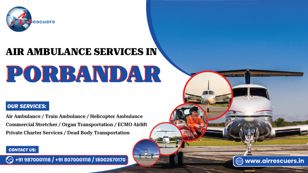 Air Ambulance Services in Porbandar