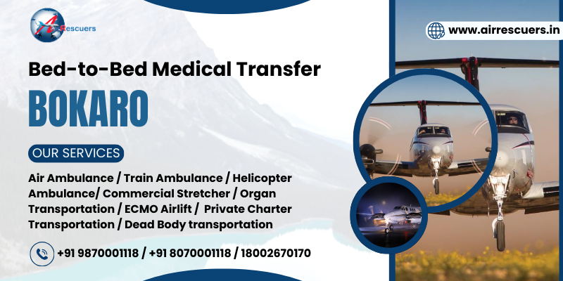 Bed-to-Bed Medical Transfer Bokaro