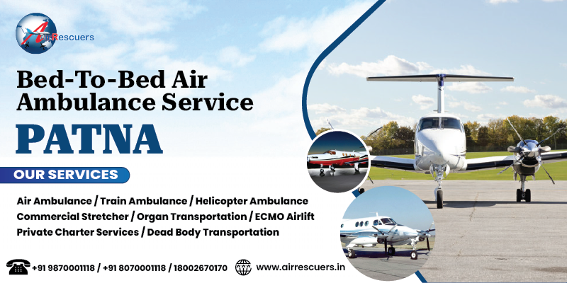 Bed-to-Bed Air Ambulance Service Patna