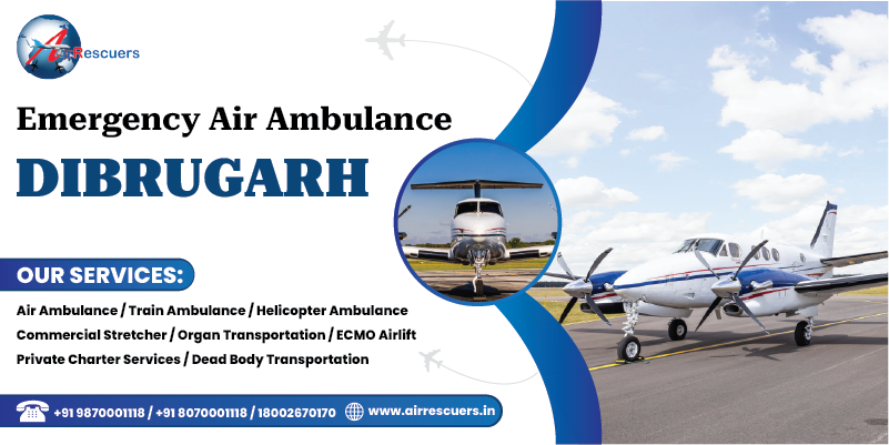 Emergency Air Ambulance Dibrugarh