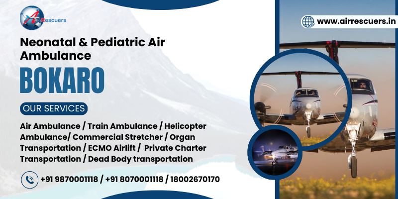 Neonatal and Pediatric Air Ambulance Bokaro