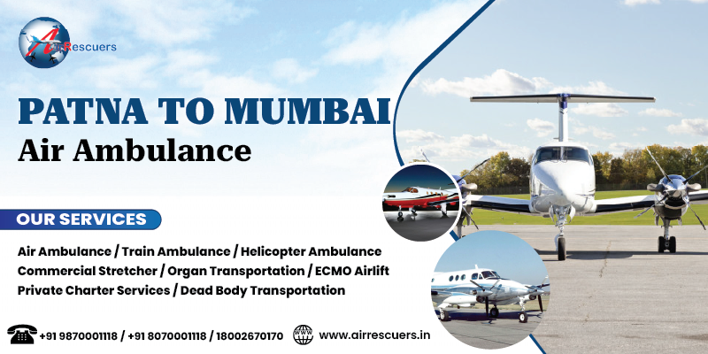 Patna to Mumbai Air Ambulance
