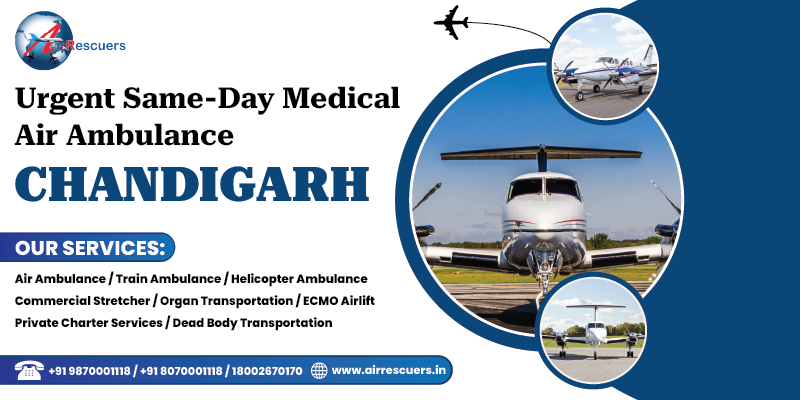 Urgent Same Day Medical Air Ambulance Chandigarh
