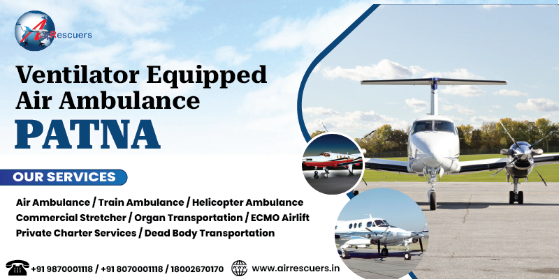 Ventilator Equipped Air Ambulance Patna