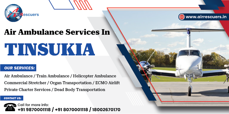 Air Ambulance Services in Tinsukia