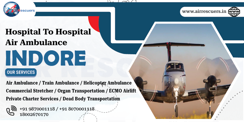Hospital to Hospital Air Ambulance Indore