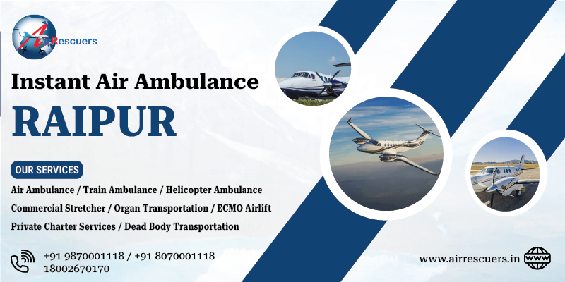 Instant air ambulance Raipur