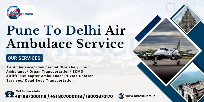 Pune To Delhi Air Ambulance Service