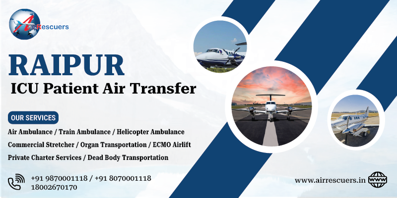 Raipur ICU patient air transfer