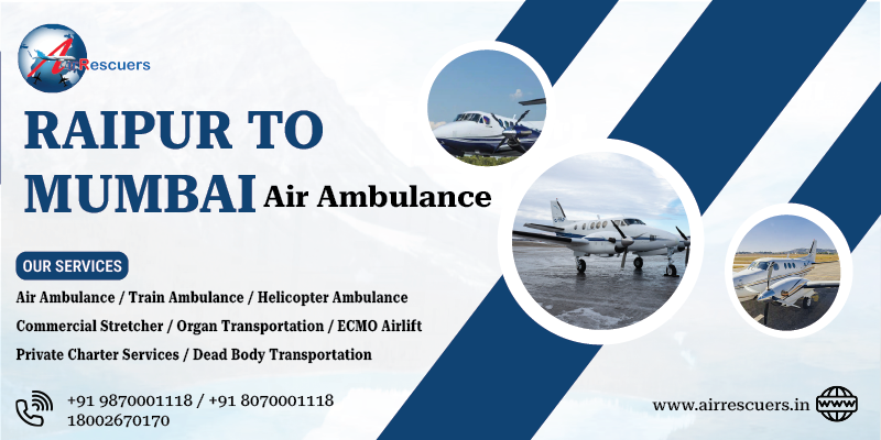 Raipur to Mumbai air ambulance
